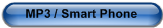 MP3 / Smart Phone